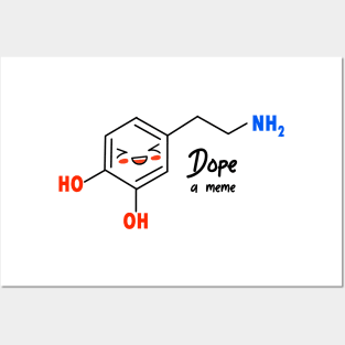 Dopamine Funny &amp; Dope Meme Chemical Structure Posters and Art